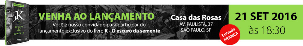 Lan�amento do livro K - O escuro da semente